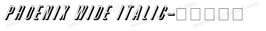 Phoenix Wide Italic字体转换